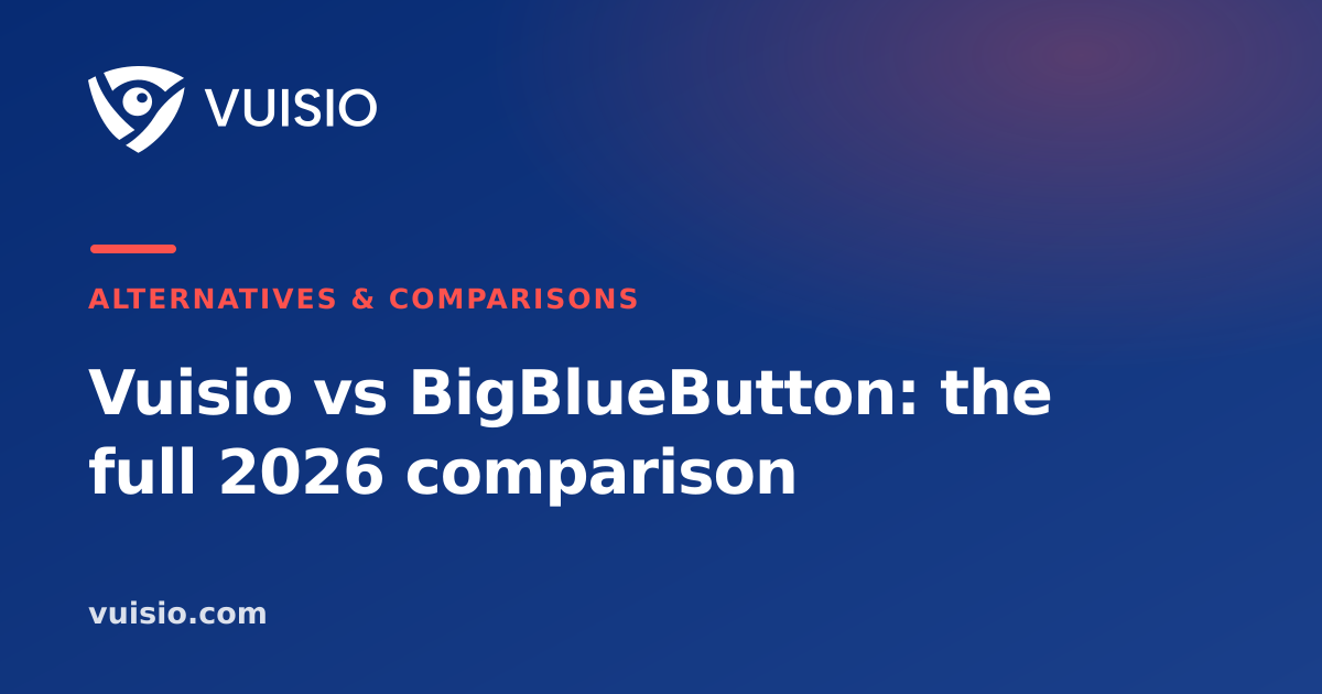 Vuisio vs BigBlueButton: the full 2026 comparison