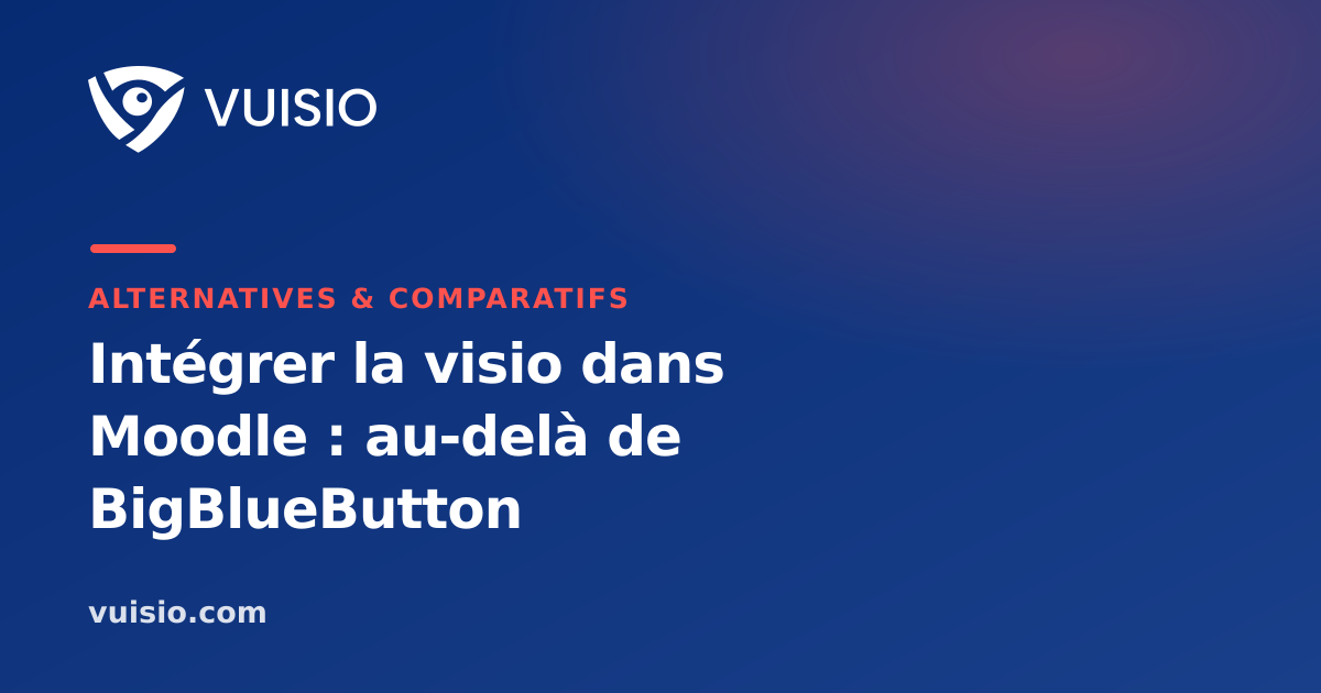 Intégrer la visio dans Moodle : au-delà de BigBlueButton